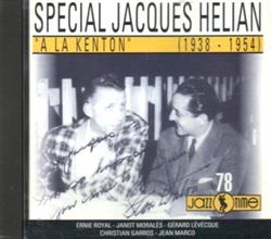 Download Jacques Hélian - Spécial Jacques Hélian À La Kenton 1938 1954