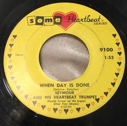 Download Seymour And His Heartbeat Trumpet - When Day Is Done If I Had You