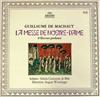 baixar álbum Guillaume de Machaut - La Messe De Nostre Dame 9 Œuvres Profanes