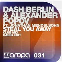 Download Dash Berlin & Alexander Popov Ft Jonathan Mendelsohn - Steal You Away