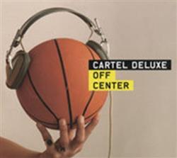 Download Cartel Deluxe - Off Center