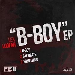 Download Lex Loofah - B Boy EP