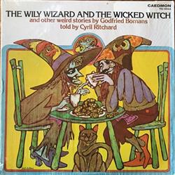 Download Godfried Bomans Read By Cyril Ritchard - The Wily Wizard and the Wicked Witch and other Stories