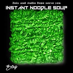 Download Zois And Audio Dope - Serve You Instant Noodle Soup