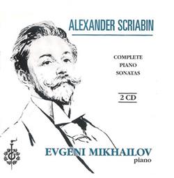 Download Alexander Scriabin Евгений Михайлов - Complete Piano Sonatas