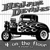 HELLFIRE DEVILLES - 4 ON THE FLOOR