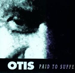 Download Otis - Paid To Suffer