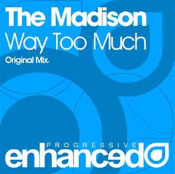 Download The Madison - Way Too Much