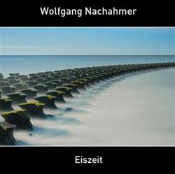 Download Wolfgang Nachahmer - Eiszeit