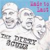 écouter en ligne The Dirty Scums - Made To Last