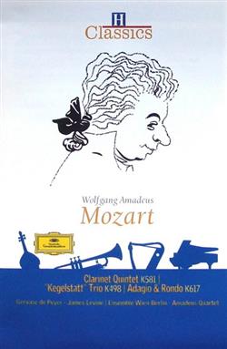 Download Wolfgang Amadeus Mozart Gervase de Peyer James Levine Ensemble WienBerlin Amadeus Quartet - Clarinet Quintet K581 Kegelstatt Trio K498 Adagio Rondo K617