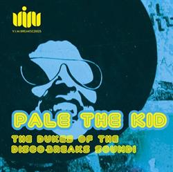 Download Pale The Kid - The Dukes Of The Disco Breaks Sound