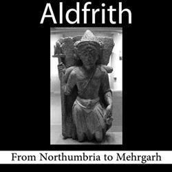 Download Aldfrith - From Northumbria To Mehrgarh