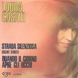 Download Laura Casati - Strada Silenziosa Silent Street Quando Il Giorno Apre Gli Occhi