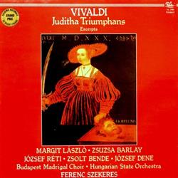 Download Vivaldi Zsuzsa Barlay, Ferenc Szekeres, Budapest Madrigal Choir, Hungarian State Orchestra - Juditha Triumphans Excerpts