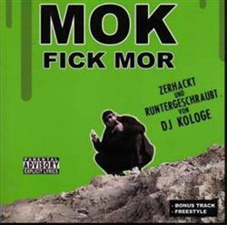 Download Mok - Fick MOR Zerhackt Und Runtergeschraubt Von DJ Kologe