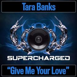 Download Tara Banks - Give Me Your Love