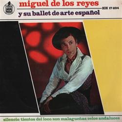 Download Miguel De Los Reyes Y Su Ballet De Arte Español - Silencio Tientos De Loco Son Malagueñas Celos Andaluces