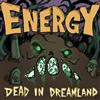 online anhören Energy - Secrets Dead In Dreamland