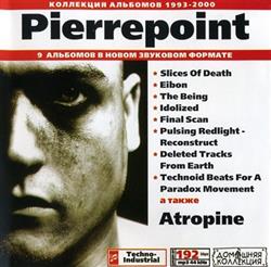 Download Pierrepoint а также Atropine - Pierrepoint 1993 2000