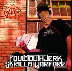 Download Foul Mouth Jerk - Skrilla Warfare