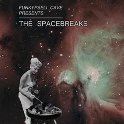 Download Various - Funkypseli Cave Presents The Spacebreaks