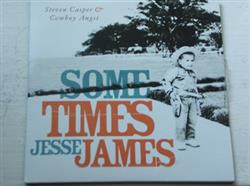 Download Steven Casper & Cowboy Angst - Some Times Jesse James