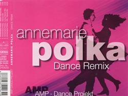 Download AMPDance Projekt - Annemarie Polka Dance Remix