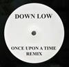 last ned album Down Low - Once Upon A Time Remix