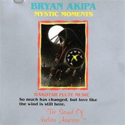 Download Bryan Akipa - Mystic Moments