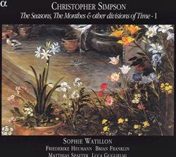 Download Christopher Simpson Sophie Watillon, Friederike Heumann, Brian Franklin , Matthias Spaeter, Luca Guglielmi - The Seasons The Monthes Other Divisions Of Time I