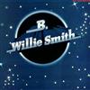 Album herunterladen The B Willie Smith Band - B Willie Smith