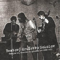 Download Beatový Družstvo Sokolov - Radujme Se Veselme Se Písně Z Let 1989 1993