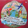 Various - Transatlantic The Vintage Years Volume 1