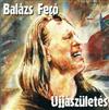 ladda ner album Balázs Fecó - Újjászületés