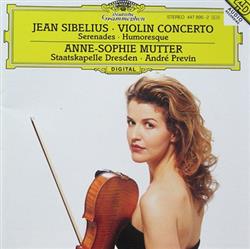 Download Jean Sibelius AnneSophie Mutter, Staatskapelle Dresden, André Previn - Violin Concerto Serenades Humoresque