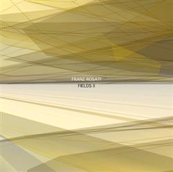 Download Franz Rosati - Fields II