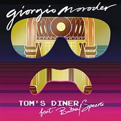 Download Giorgio Moroder Feat Britney Spears - Toms Diner