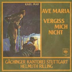 Download Gächinger Kantorei Stuttgart, Helmuth Rilling - Ave Maria Vergiss Mich Nicht