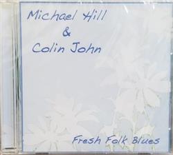 Download Michael Hill & Colin John - Fresh Folk Blues