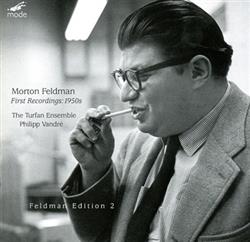 Download Morton Feldman The Turfan Ensemble, Philipp Vandré - First Recordings 1950s