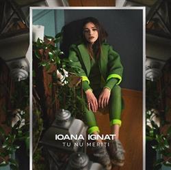 Download Ioana Ignat - Tu Nu Meriți