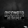 lytte på nettet Disonata - Lose Your Head