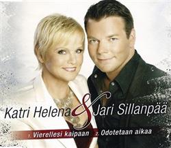 Download Katri Helena & Jari Sillanpää - Vierellesi Kaipaan