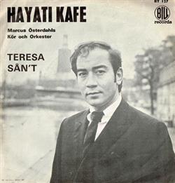 Download Hayati Kafe, Marcus Österdahls Kör Och Orkester - Teresa Sånt