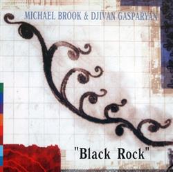Download Michael Brook & Djivan Gasparyan - Black Rock