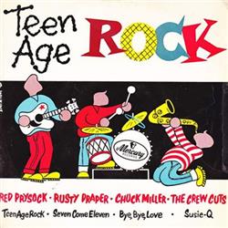 Download Red Prysock, Rusty Draper, Chuck Miller , The Crew Cuts - Teen Age Rock