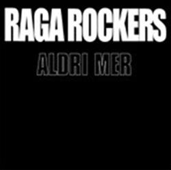 Download Raga Rockers - Aldri Mer