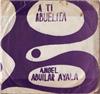 Angel Aguilar Ayala, Antonio Leites - A Tí Abuelita