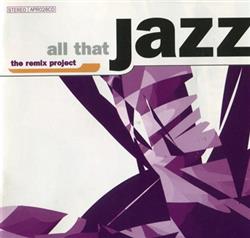 Download Various - All That Jazz The Remix Project